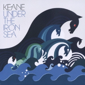 KEANE (UK) / キーン / アンダー・ザ・アイアン・シー-深海- / UNDER THE IRON SEA