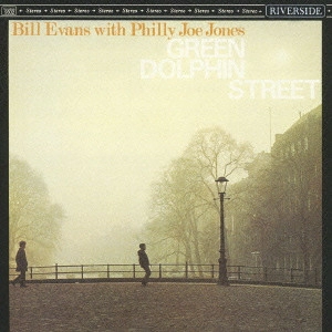 BILL EVANS / ビル・エヴァンス / グリーン・ドルフィン・ストリート / GREEN DOLPHIN STREET