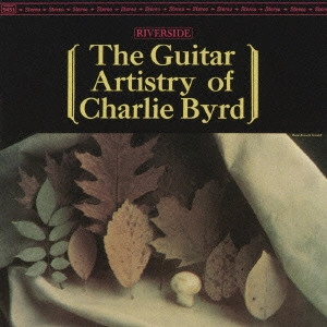CHARLIE BYRD / チャーリー・バード / ザ・ギター・アーティストリー・オブ・チャーリー・バード / THE GUITAR ARTISTRY OF CHARLIE BYRD