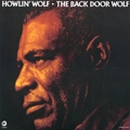 HOWLIN' WOLF / ハウリン・ウルフ / ザ･バック･ドア･ウルフ（紙ジャケ）