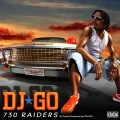 DJ GO / DJ☆GO / ７３０　ＲＡＩＤＥＲＳ