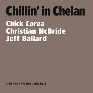 CHICK COREA / チック・コリア / モンクス・ムード~セロニアス・モンクに捧ぐ / CHILLIN' IN CHELAN