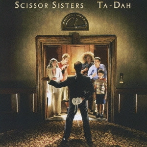 SCISSOR SISTERS / シザー・シスターズ / ときめきダンシン / TA-DAH