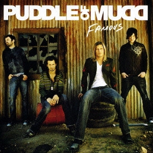 PUDDLE OF MUDD / パドル・オブ・マッド / フェイマス / FAMOUS