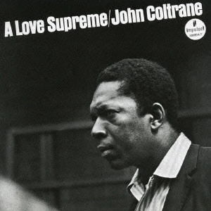 JOHN COLTRANE / ジョン・コルトレーン / 至上の愛 / A LOVE SUPREME