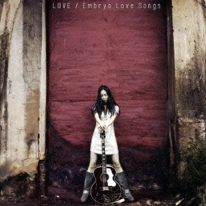 LOVE(日本) / Embryo Love Songs