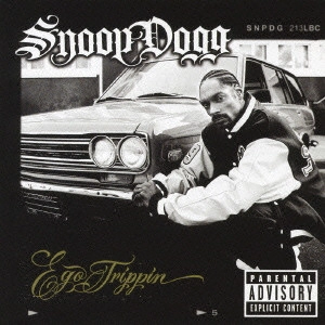 SNOOP DOGG (SNOOP DOGGY DOG) / スヌープ・ドッグ / エゴ・トリッピン / EGO TRIPPIN
