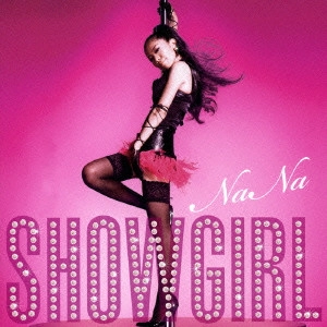 NANA / ナナ / SHOW GIRL