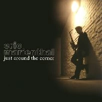 ERIC MARIENTHAL / エリック・マリエンサル / ジャスト・アラウンド・ザ・コー