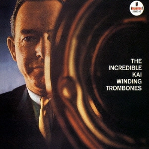 KAI WINDING / カイ・ウィンディング / ジ・インクレディブル・カイ・ウィンディング・トロンボーン / THE INCREDIBLE KAI WINDING TROMBONES
