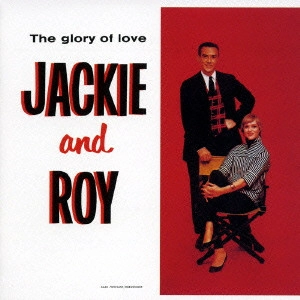 ジャッキー&ロイ / ザ・グローリー・オブ・ラヴ / THE GLORY OF LOVE