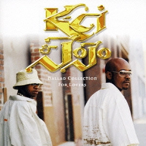 K-CI & JOJO / ケー・シー&ジョジョ / バラッド・コレクション～フォー・ラヴァーズ / BALLAD COLLECTION FOR LOVERS