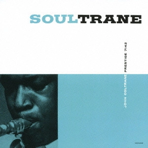 JOHN COLTRANE / ジョン・コルトレーン / ソウルトレーン / SOULTRANE