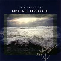 MICHAEL BRECKER / マイケル・ブレッカー / ザ・ヴェリー・ベスト・オブ・マ