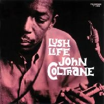 JOHN COLTRANE / ジョン・コルトレーン / ラッシュ・ライフ