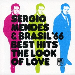 SERGIO MENDES / セルジオ・メンデス / ルック・オブ・ラヴ~セルジオ・メンデス・ベスト・ヒッツ / SERGIO MENDES & BRASIL '66 BEST HITS THE LOOK OF LOVE