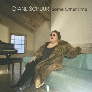 DIANE SCHUUR / ダイアン・シューア / サム・アザー・タイム / SOME OTHER TIME
