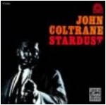 JOHN COLTRANE / ジョン・コルトレーン / スターダスト