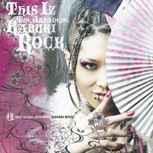 MIYAVI / 雅-THIS IZ THE JAPANESE KABUKI ROCK-