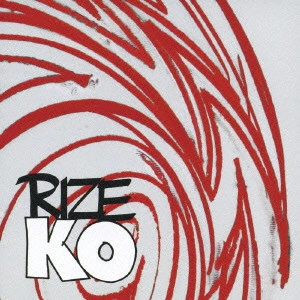 RISE / ライズ / K.O.