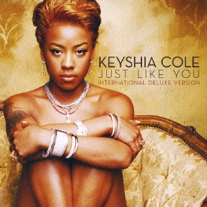 KEYSHIA COLE / キーシャ・コール / ジャスト・ライク・ユー~デラックス・エディション / JUST LIKE YOU