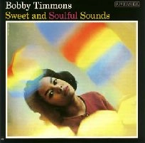 BOBBY TIMMONS / ボビー・ティモンズ / スウィート・アンド・ソウルフル