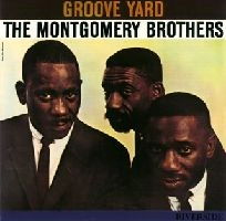 MONTGOMERY BROTHERS / モンゴメリー・ブラザーズ / グルーヴ・ヤード