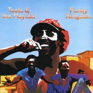 TOOTS & THE MAYTALS / トゥーツ・アンド・ザ・メイタルズ / ファンキー・キングストン / FUNKY KINGSTONN