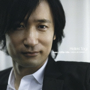 HIDEKI TOGI / 東儀秀樹 / Every Little Life~生きとし生けるものへ~