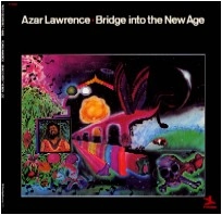 AZAR LAWRENCE / エイゾー・ローレンス / ブリッジ･イントゥ･ザ･ニュー･エイジ（紙ジャケット） / BRIDGE INTO THE NEW AGE