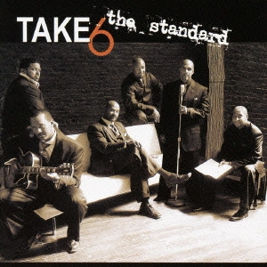 TAKE 6 / テイク・シックス / ザ・スタンダード / THE STANDARD