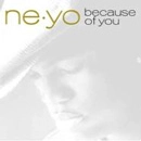 NE-YO / ニーヨ / ビコーズ・オブ・ユー（初回）