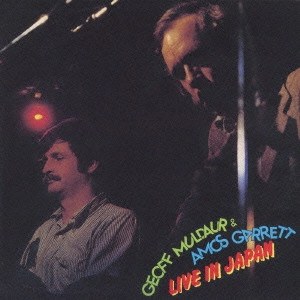 GEOFF MULDAUR & AMOS GARRETT / ジェフ・マルダー&エイモス・ギャレット / ライブ・イン・ジャパン / LIVE IN JAPAN