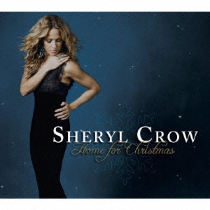 SHERYL CROW / シェリル・クロウ / ホーム・フォー・クリスマス / HOME FOR CHRISTMAS