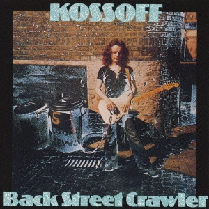 PAUL KOSSOFF / ポール・コゾフ / バック･ストリート <デラックス･エディション>（紙ジャケット SHM-CD）