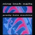NINE INCH NAILS / ナイン・インチ・ネイルズ / プリティ・ヘイト・マシーン