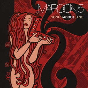 MAROON 5 / マルーン5 / ソングス・アバウト・ジェーン / SONGS ABOUT JANE