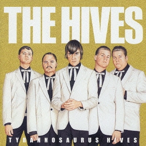 HIVES / ハイヴス / ティラノザウルス・ハイヴス / TYRANNOSAURUS HIVES