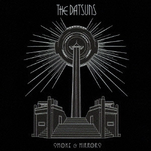 DATSUNS / ザ・ダットサンズ / スモーク・アンド・ミラーズ / SMOKE AND MIRRORS