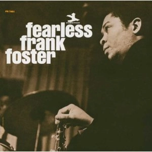 FRANK FOSTER / フランク・フォスター / フィアレス･フランク･フォスター（紙ジャケット） / FEARLESS FRANK FOSTER