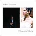 PJ HARVEY & JOHN PARISH / ピージェイ・ハーヴェイ・アンド・ジョン・パリッシュ / ア・ウーマン・ア・マン・ウォー