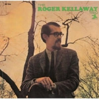 ROGER KELLAWAY / ロジャー・ケラウェイ / ロジャー・ケラウェイ・トリオ