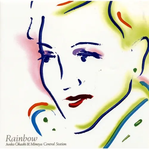 JUNKO OHASHI & MINOYA CENTRAL STATION / 大橋純子&美乃家セントラル・ステイション / RAINBOW