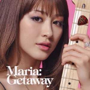MALIA / マリア / Getaway / GETAWAY