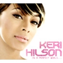 KERI HILSON / ケリー・ヒルソン / イン･ア･パーフェクト･ワールド… / IN A PERFECT WORLD