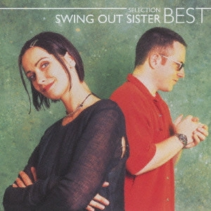 SWING OUT SISTER / スウィング・アウト・シスター / SWING OUT SISTER BEST SELECTION / スウィング・アウト・シスター ベスト