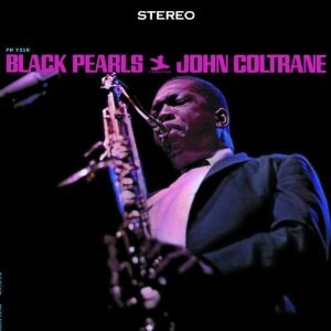 JOHN COLTRANE / ジョン・コルトレーン / ブラック・パールズ