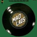 MAD LADS / マッド・ラッズ / ザ･マッド･マッド･マッド･マッド･マッド･ラッズ（初回限定盤） / THE MAD,MAD,MAD,MAD,MAD LADS