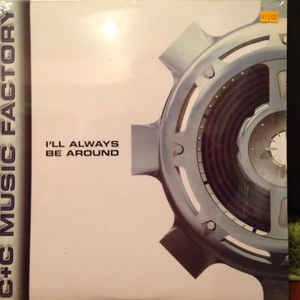 C&C MUSIC FACTORY (C+C MUSIC FACTORY) / C&Cミュージック・ファクトリー / I'LL ALWAYS BE AROUND