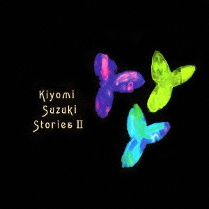 KIYOMI SUZUKI / 鈴木聖美 / 鈴木聖美/ストーリーズ2